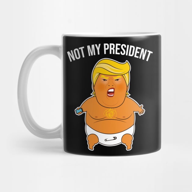 Trump Baby Blimp Not My President Shirt by B3an!